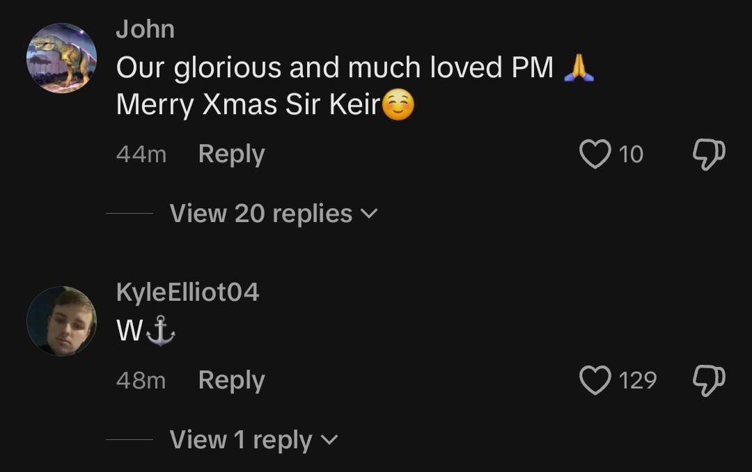 Comment section, Person 1, John: "Out glorious and much loved PM 🙏 Merry Xmas Sir Keir😊". Person 2, KyleElliot04: "W⚓". 