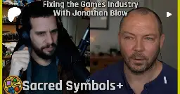 Sacred Symbols+, Episode 368 | Fixing the Games Industry With Jonathan Blow
