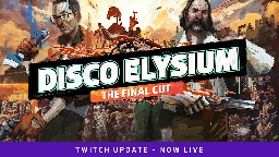 Disco Elysium - The Final Cut - Disco Elysium Twitch Companion - Steam News