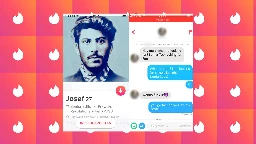 I Pretended to Be a Young Joseph Stalin On Tinder, and It Went Weirdly Well