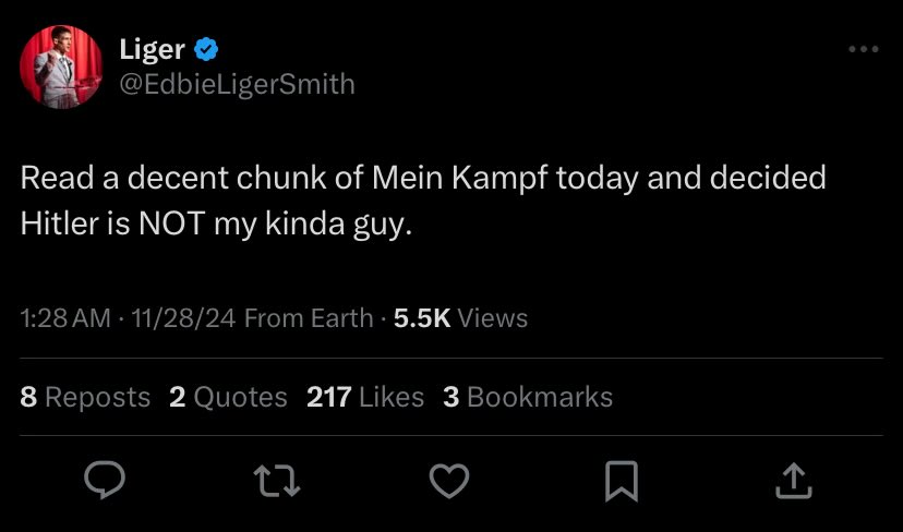 Xitter post by liger saying: "Read a good chunk Mein Kampf today and decided Hitler is NOT my kind of guy."