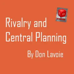 #202 Rivalry &amp; Central Planning w/ Donal