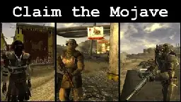 Claim the Mojave (and the Capital)