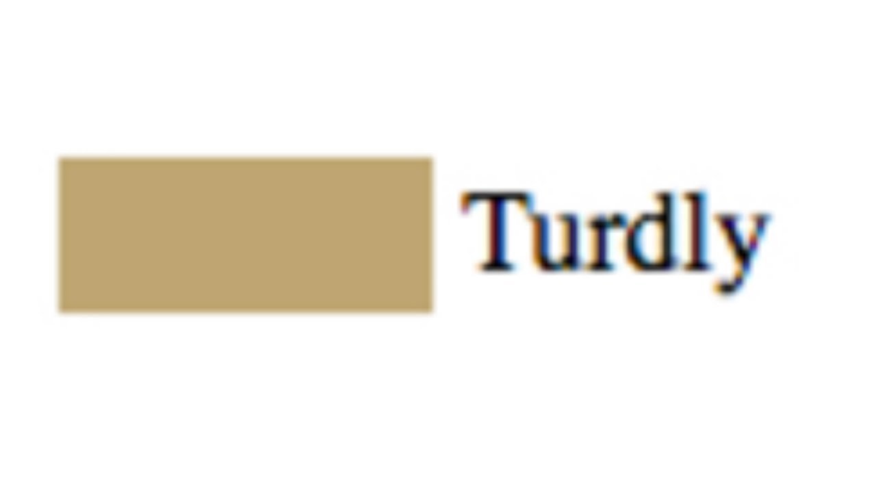 A light shade of brown labeled "turdly"