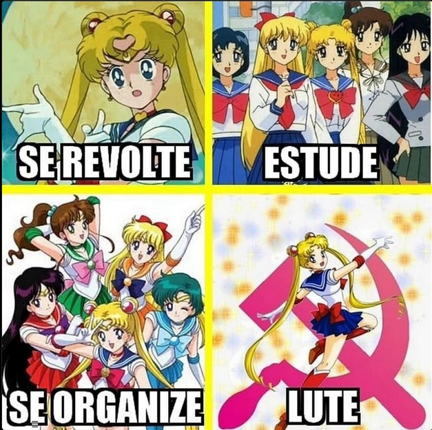 Imagem das Sailor Moon em 4 Quadros.
1 - Se revolte (Com a personagem com expressão de brava)
2- Estude (com as personagens de uniforme escolar)
3- Se Organize (image de 5 personagens juntas)
4- Lute (a personagem saltando na frente de uma foice e martelo) 