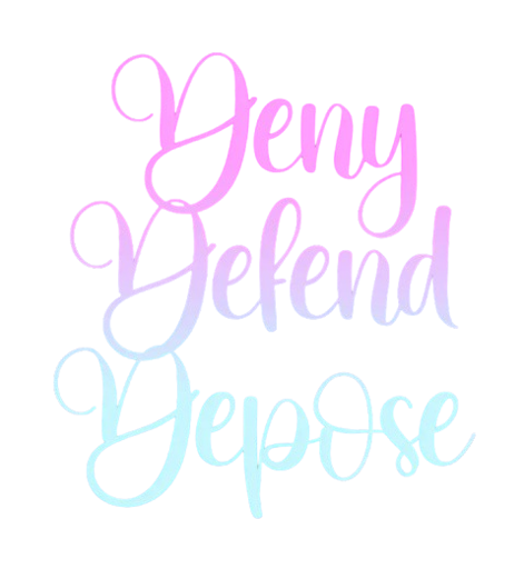 the words deny, defend, and, depose written in the style of "live, laugh, love" posters