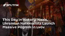 This Day in History: Nazis, Ukrainian Nationalists Launch Massive Pogrom in Lvov