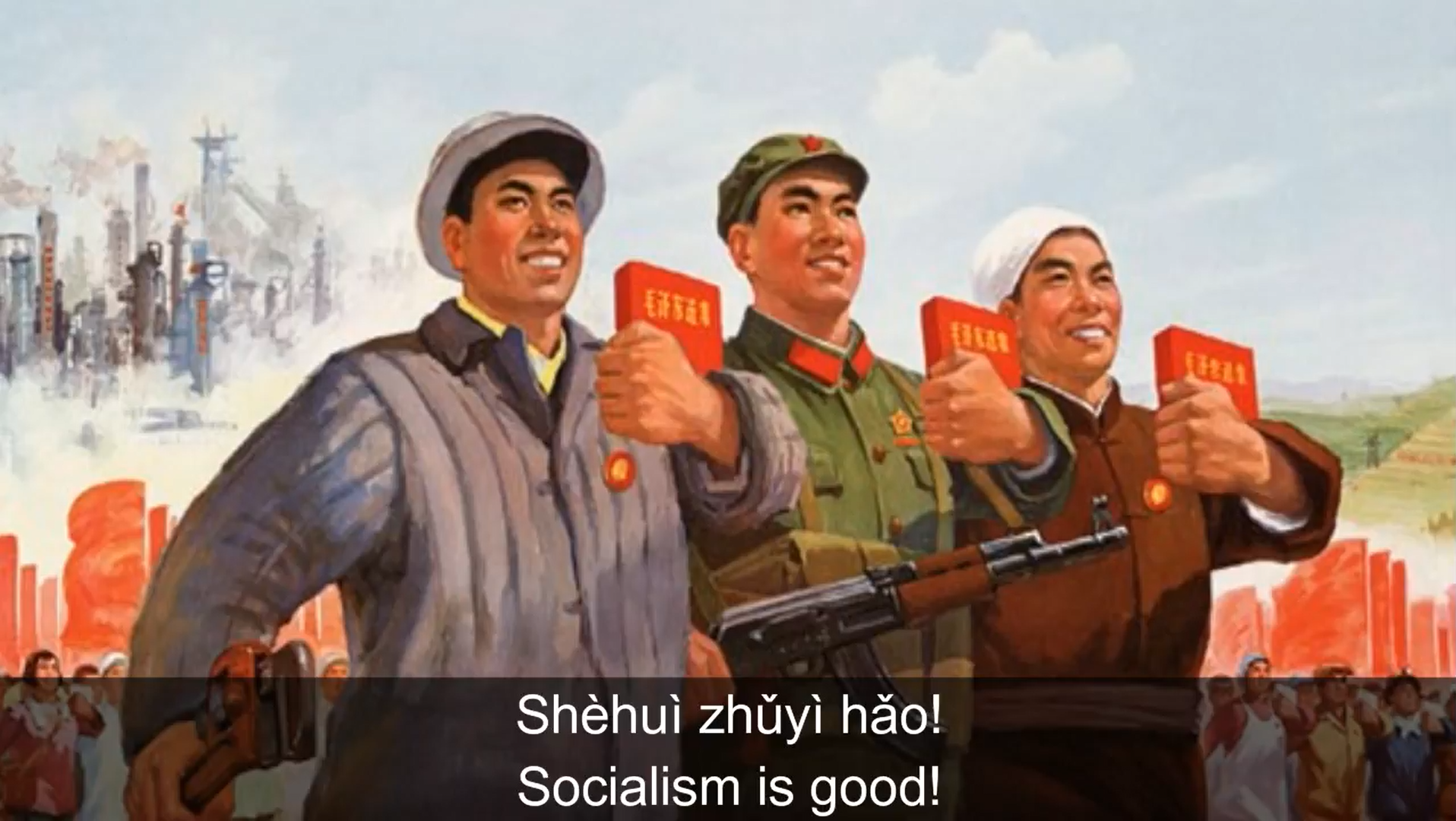 Chinese communist poster with the text "Socialism is good!" in both Chinese Pinyin and English