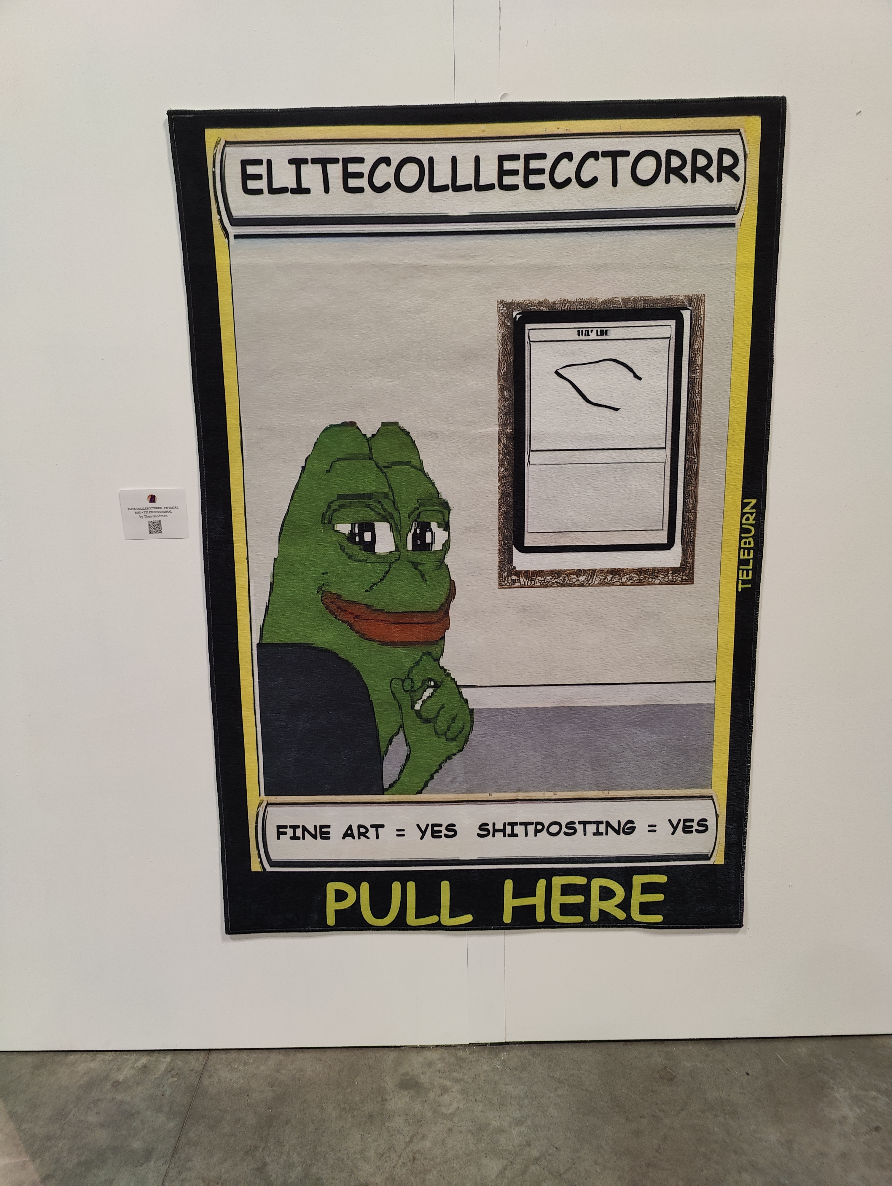 A tapestry of pepe the frog as a card. Title is "ELITECOLLEECCTORRR", Texxt says "Fine Art = yes Shitposting = yes"