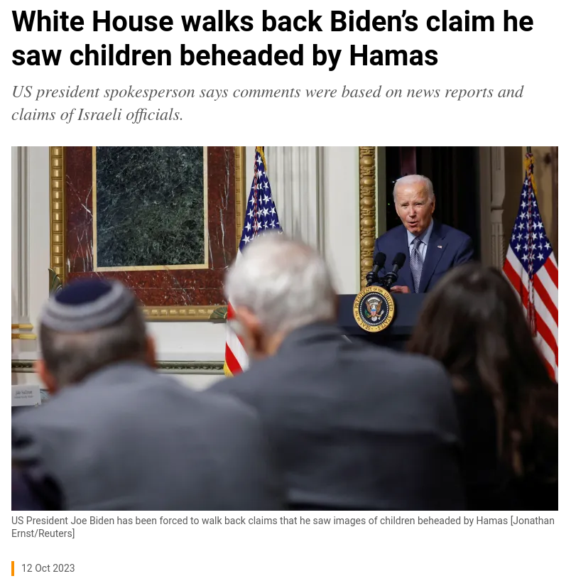 Aljazeera news: White house walks back Biden's claim he saw children beheaded by hamas