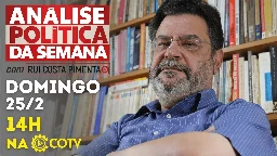 Análise Política da Semana, com Rui Costa Pimenta - 25/2/24