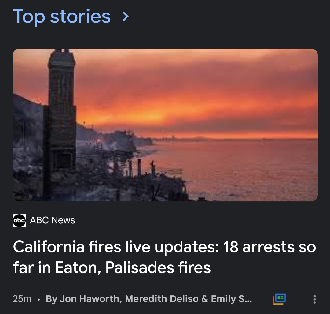 the top headline, from ABC News, reads "California fires live updates: 18 arrests so Eaton, Palisades fires"