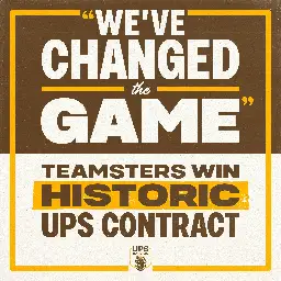 “We’ve Changed the Game”: Teamsters Win Historic UPS Contract