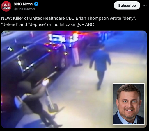 NEW: Killer of UnitedHealthcare CEO Brian Thompson wrote "deny", "defend" and "depose" on bullet casings - ABC