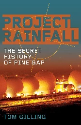 The secret history of Pine Gap, Australia's CIA spy base